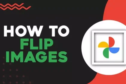 Google Photos Introduces Game Changing Horizontal Flip Feature A Comprehensive Guide to Flipping