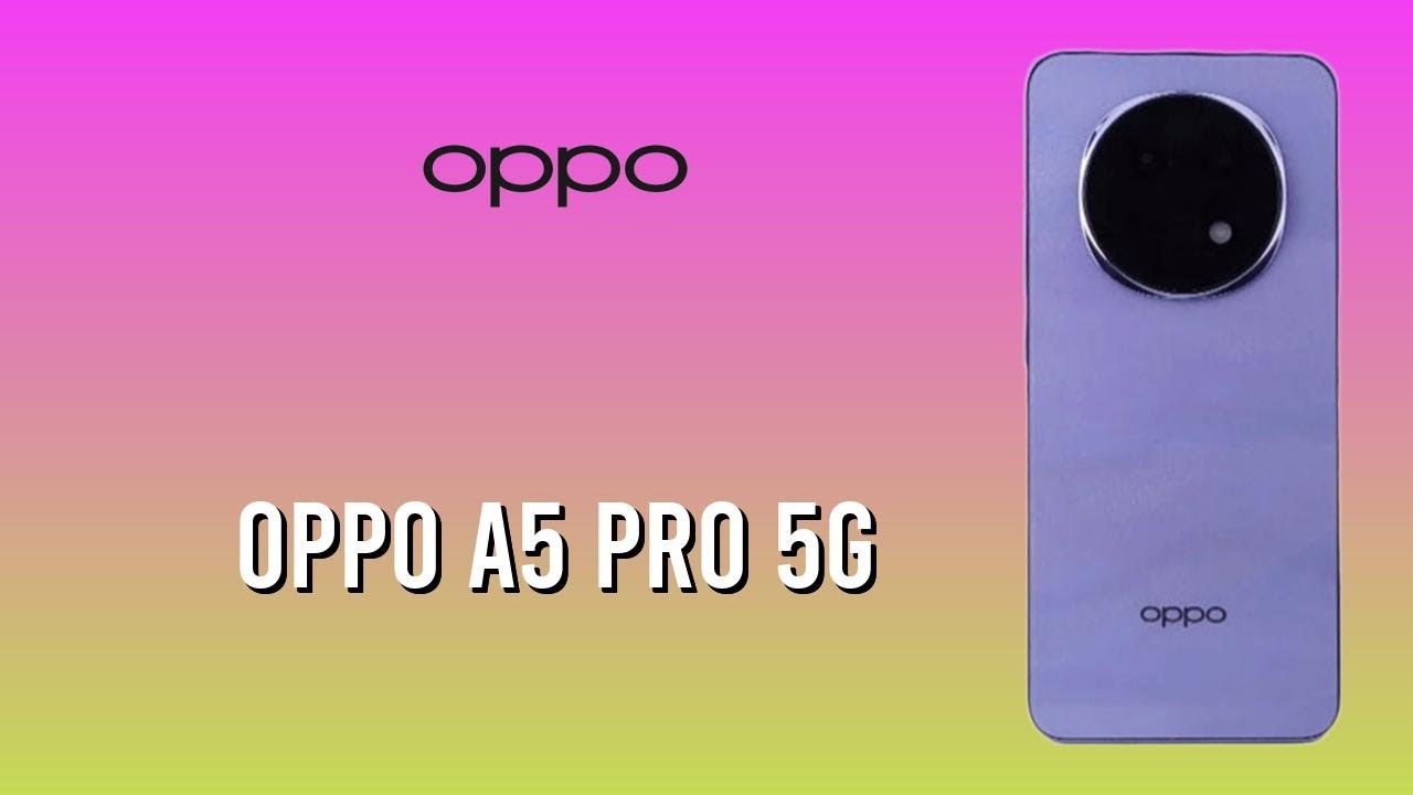 OPPO A5 Pro 5G smartphone with 6150mAh battery and 12GBRAM will be launched soon